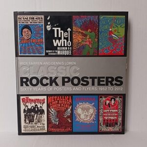 Mick Farren and Dennis Loren CLASSIC ROCK POSTERS 1952 to 2012 Hardcover Book